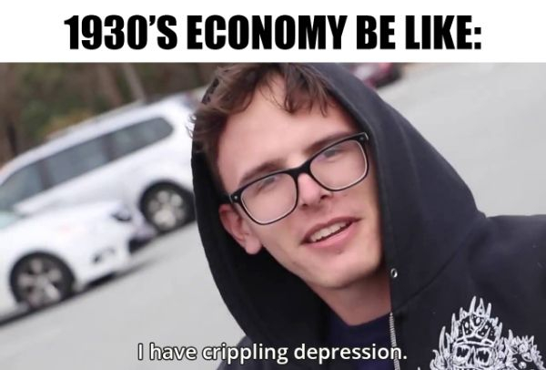 idubbbz i have crippling depression - 1930'S Economy Be I have crippling depression.