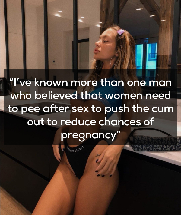 lingerie - "I've known more than one man who believed that women need to pee after sex to push the cum out to reduce chances of pregnancy" Ve Secret