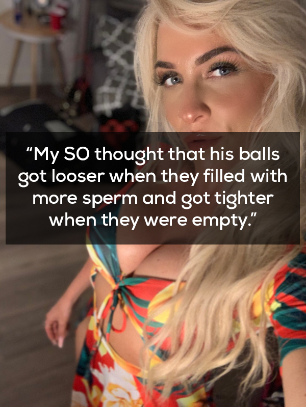 blond - "My So thought that his balls got looser when they filled with more sperm and got tighter when they were empty."