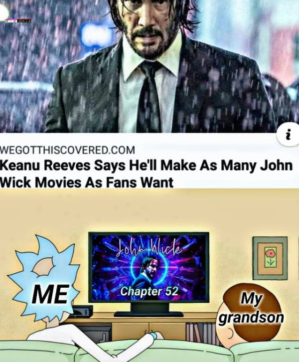 John Wick: Chapter 3 – Parabellum - Wegotthiscovered.Com Keanu Reeves Says He'll Make As Many John Wick Movies As Fans Want John Wicke Me> Chapter 52 My grandson Int