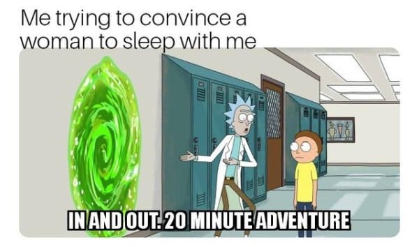 rick and morty in and out - Me trying to convince a woman to sleep with me In And Out 20 Minute Adventure
