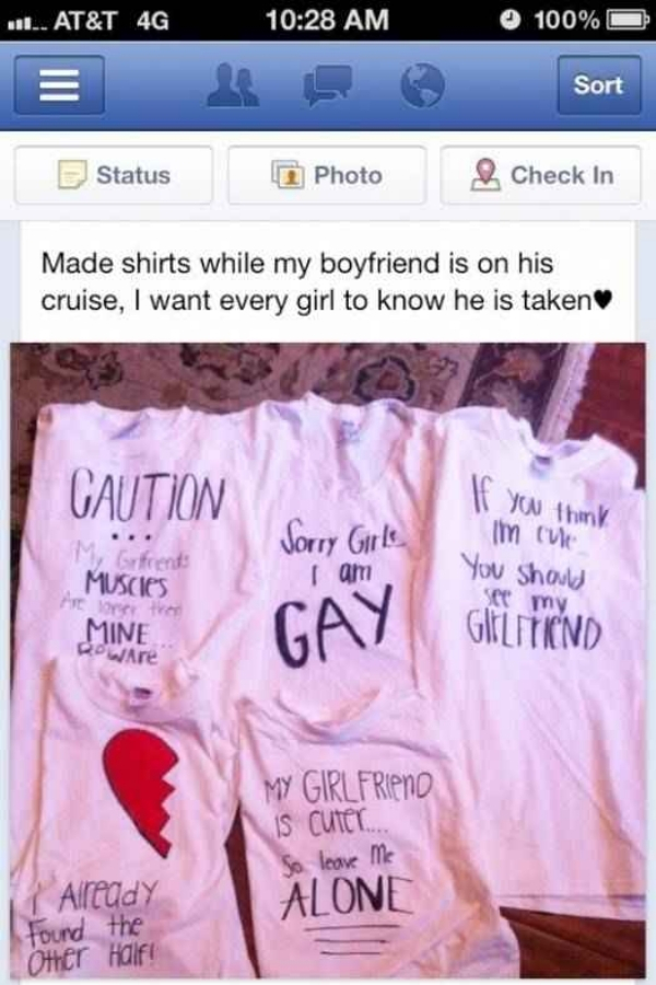 shirts made for boyfriend and girlfriend - Ii. At&T 4G 100% O Sort Sort Status Photo Check In Made shirts while my boyfriend is on his cruise, I want every girl to know he is taken Caution If you think Sorry Girls I am Im Cue You should see my y Grfrent M