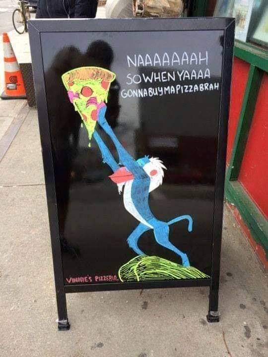 pizza signs funny - Naaaaaaah So When Yaaaa Gonnabuyma Pizzabrah Vote'S Pizzeria