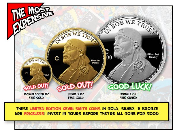 cash - Expensie In Bob We Trus Bob We Trust In Bob We Trus The Silent but Deadly C 00 Silent but Deadly Sold Out Sold Out! GoodLuck! 16.Smm Vioth Oz Fine Gold 32MM 1 Oz Fine Gold 39MM 1 Oz Fine Silver These Limited Edition Kevin Smith Coins In Gold, Silve