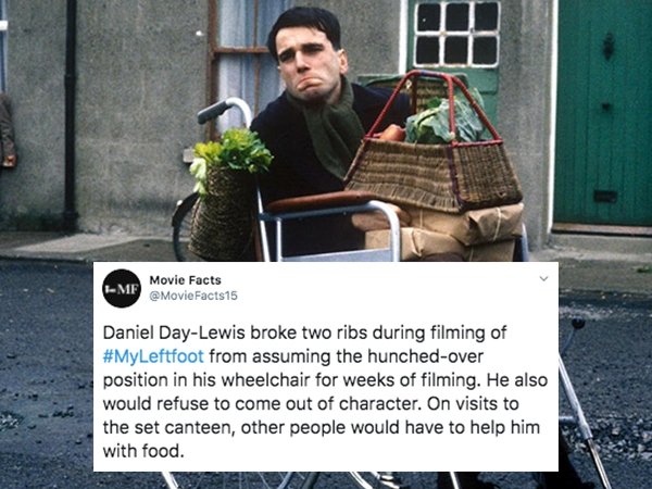 daniel day lewis christy brown - Mf Movie Facts Daniel DayLewis broke two ribs during filming of from assuming the hunchedover position in his wheelchair for weeks of filming. He also would refuse to come out of character. On visits to the set canteen, ot