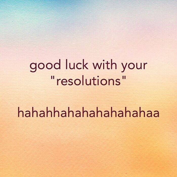sky - good luck with your "resolutions" hahahhahahahahahahaa