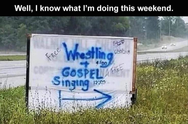 funny memes - wrestling and gospel singing - Well, I know what I'm doing this weekend.