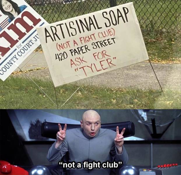 funny memes - im Artisinal Soap Not A Fight Club 420 Paper Street Ask For tyler durden - not a fight club