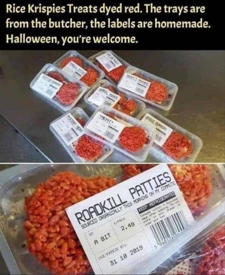 funny memes - Rice Krispies Treats dyed red. The trays are from the butcher, the labels are homemade. Halloween, you're welcome. roadkill patties