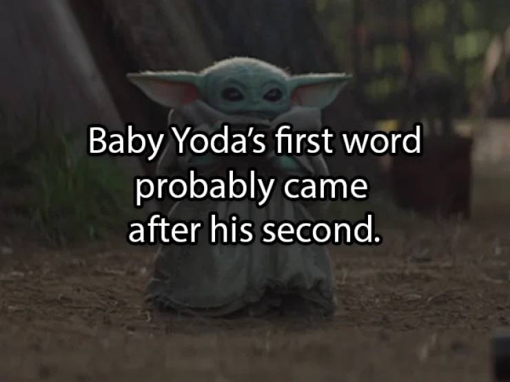 photo caption - Baby Yoda's first word probably came after his second.