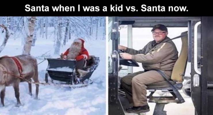 snow - Santa when I was a kid vs. Santa now.