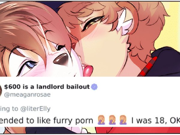 cartoon - $600 is a landlord bailout ing to ended to furry porn I was 18, Ok