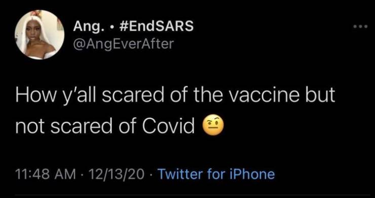 sometimes your soulmate is money stop forcing relationships - Ang. Sars How y'all scared of the vaccine but not scared of Covid 121320 Twitter for iPhone