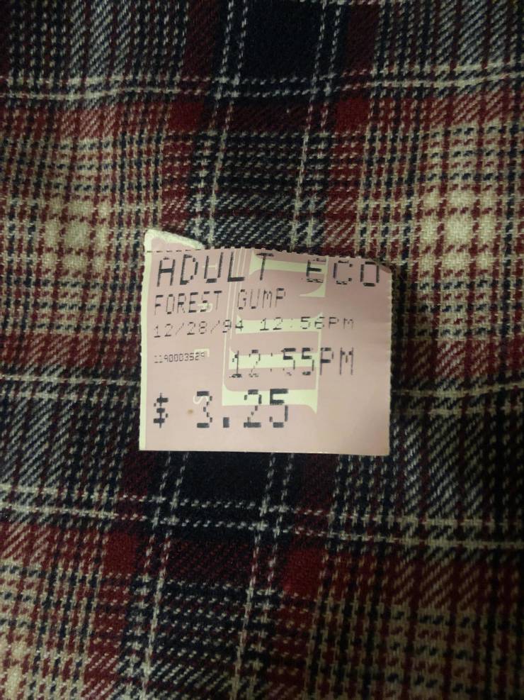 “Found a movie ticket for Forrest Gump in the pocket of a shirt I bought at the thrift store”