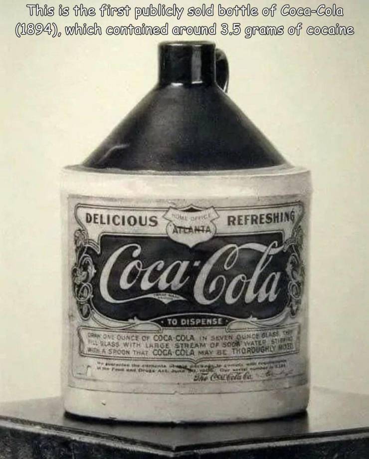 random photos and cool pics - coca cola vintage - This is the first publicly sold bottle of CocaCola 1894, which contained around 3.5 grams of cocaine Delicious or Atlanta Refreshing CocaCola To Dispense Osnoveounce Of CocaCola In Seven Ounce Base T. Spoo