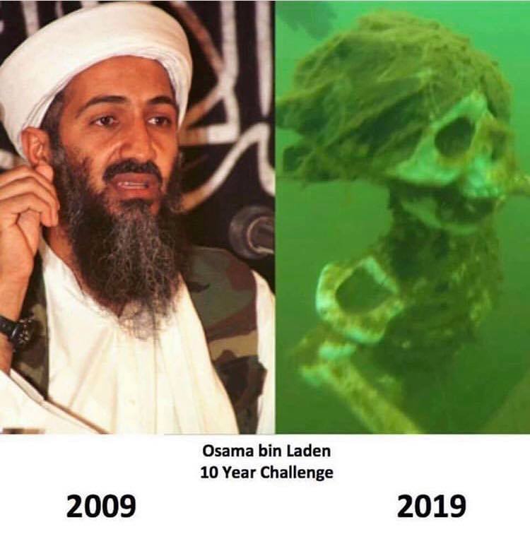 memes - funny 10 year challenge - Osama bin Laden 10 Year Challenge 2009 2019
