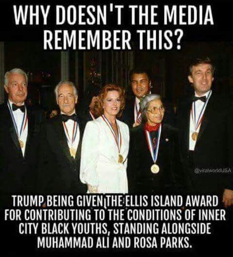 memes - rosa parks muhammad ali and donald trump - Why Doesn'T The Media Remember This? viralworldUSA Trump Being Given The Ellis Island Award For Contributing To The Conditions Of Inner City Black Youths, Standing Alongside Muhammad Ali And Rosa Parks.