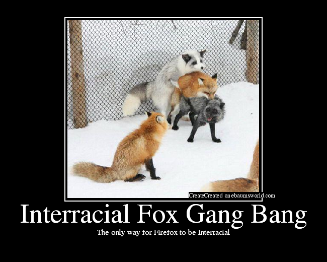 The only way for Firefox to be Interracial
