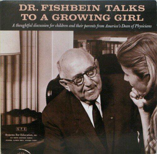 bad album covers - Dr. Fishbein Talks To A Growing Girl A thoughtful discussion for children and their parents from America's Dean of Physicians Systems For Education, and