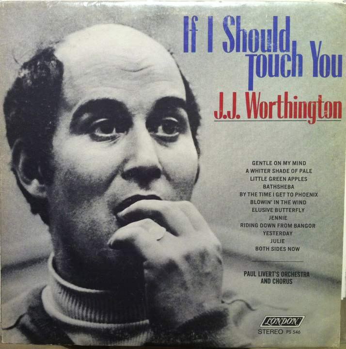 creepy album covers - 11 Shout You J.J. Worthington Gentle On My Mind A Whiter Shade Of Pale Little Green Apples Bathsheba By The Time I Get To Phoenix Blowin' In The Wind Elusive Butterfly Jennie Riding Down From Bangor Yesterday Julie Both Sides Now Pau