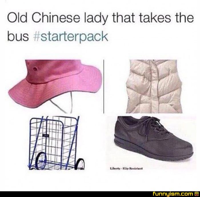 starter pack - chinese lady starter pack - Old Chinese lady that takes the bus Sipaalatamil funnyism.com 6