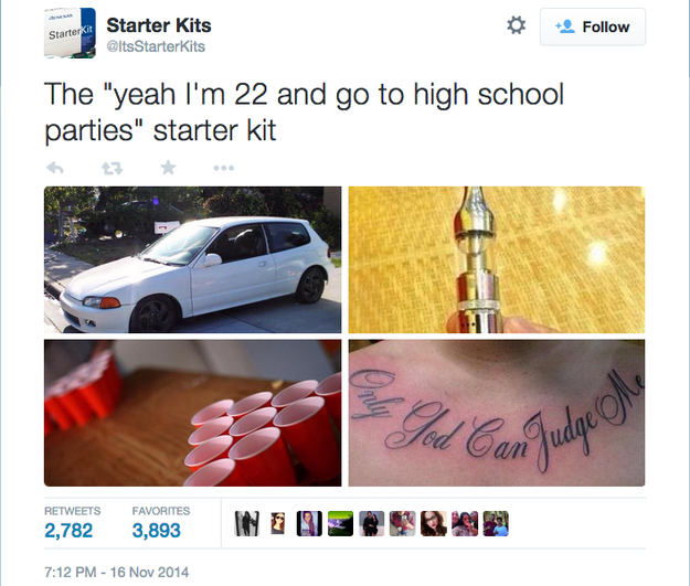 high school starter pack meme - Starter Starter Kits Starter Kits The "yeah I'm 22 and go to high school parties" starter kit Favorites 2,782 3,893 23.