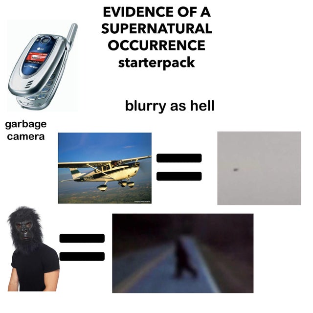 angle - Evidence Of A Supernatural Occurrence starterpack blurry as hell garbage camera