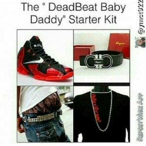 i m a deadbeat dad starter pack - The "DeadBeat Baby Daddy" Starter Kit ymc922 T