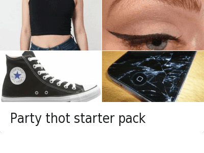 party thot starter pack - 222 60 Party thot starter pack