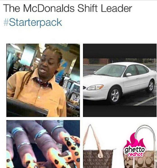 mcdonalds shift leader starter pack - The McDonalds Shift Leader ghetto redhot