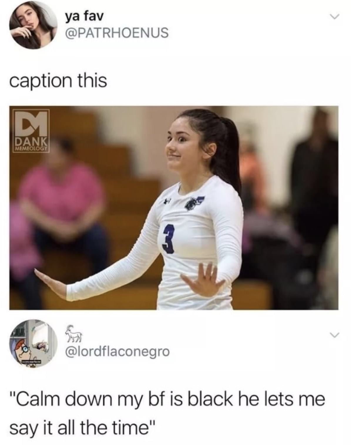 too close to home meme - ya fav caption this Bank a bordflaconegro "Calm down my bf is black he lets me say it all the time"
