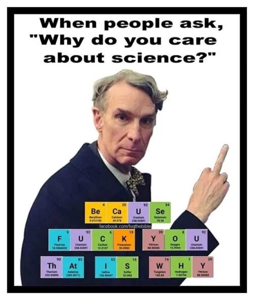 human behavior - When people ask, "Why do you care about science?" facebook.comfugthebable