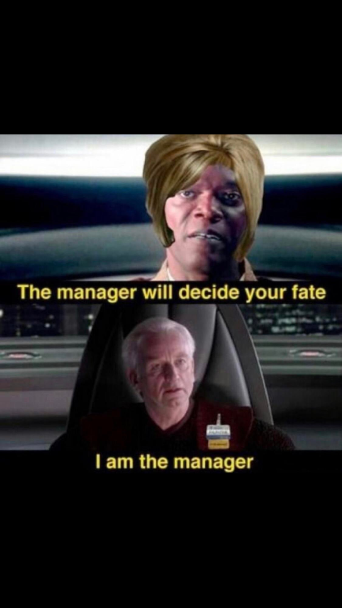 senate will decide your fate meme - The manager will decide your fate I am the manager