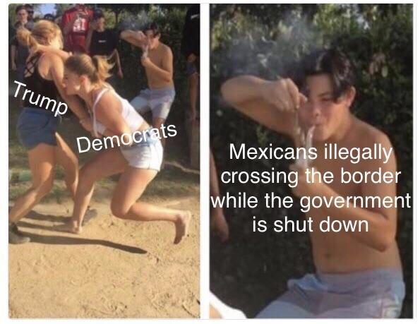 dabbing dude meme - Trump Democrats Mexicans illegally crossing the border while the government is shut down