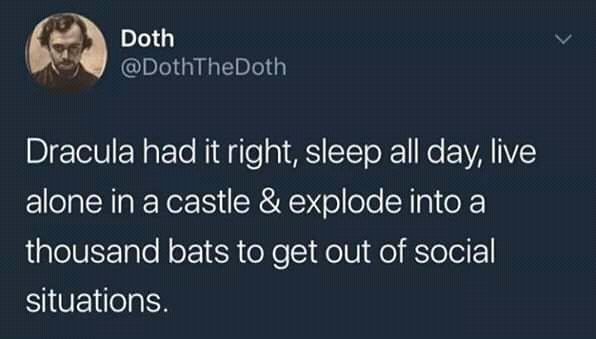 batman facts - Doth Dracula had it right, sleep all day, live alone in a castle & explode into a thousand bats to get out of social situations.