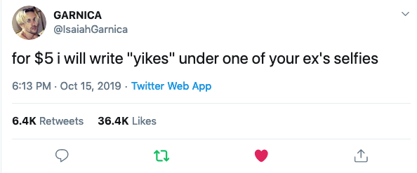 food quotes twitter - Garnica Garnica for $5 i will write "yikes" under one of your ex's selfies Twitter Web App 22