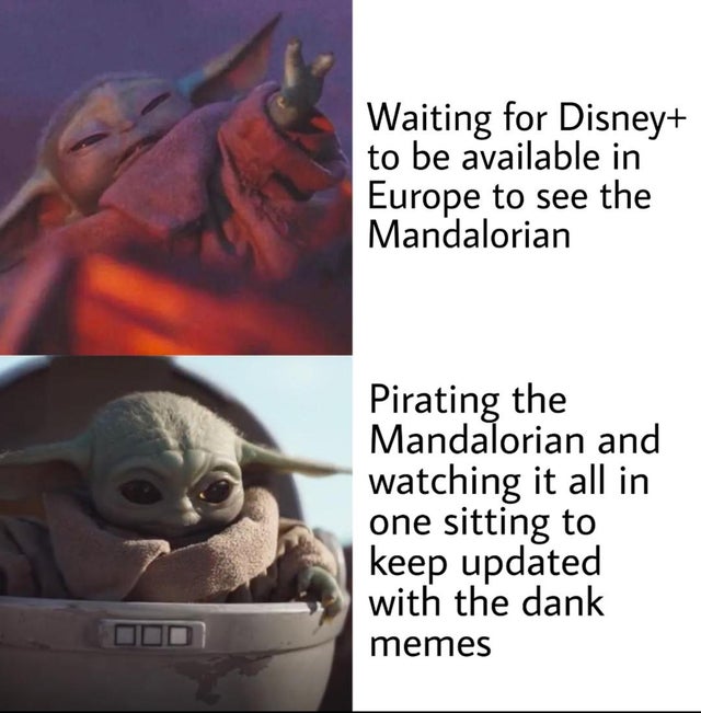 baby yoda template - Waiting for Disney to be available in Europe to see the Mandalorian Pirating the Mandalorian and watching it all in one sitting to keep updated with the dank memes