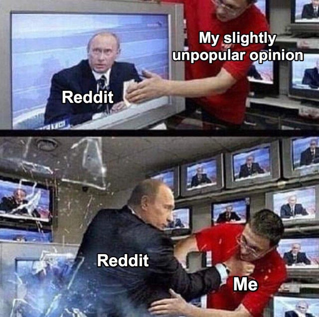 vladimir putin and isis funny - My slightly unpopular opinion Reddit Reddit Me