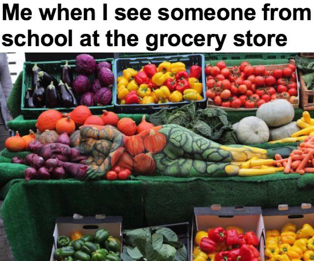 grocery meme - Me when I see someone from school at the grocery store