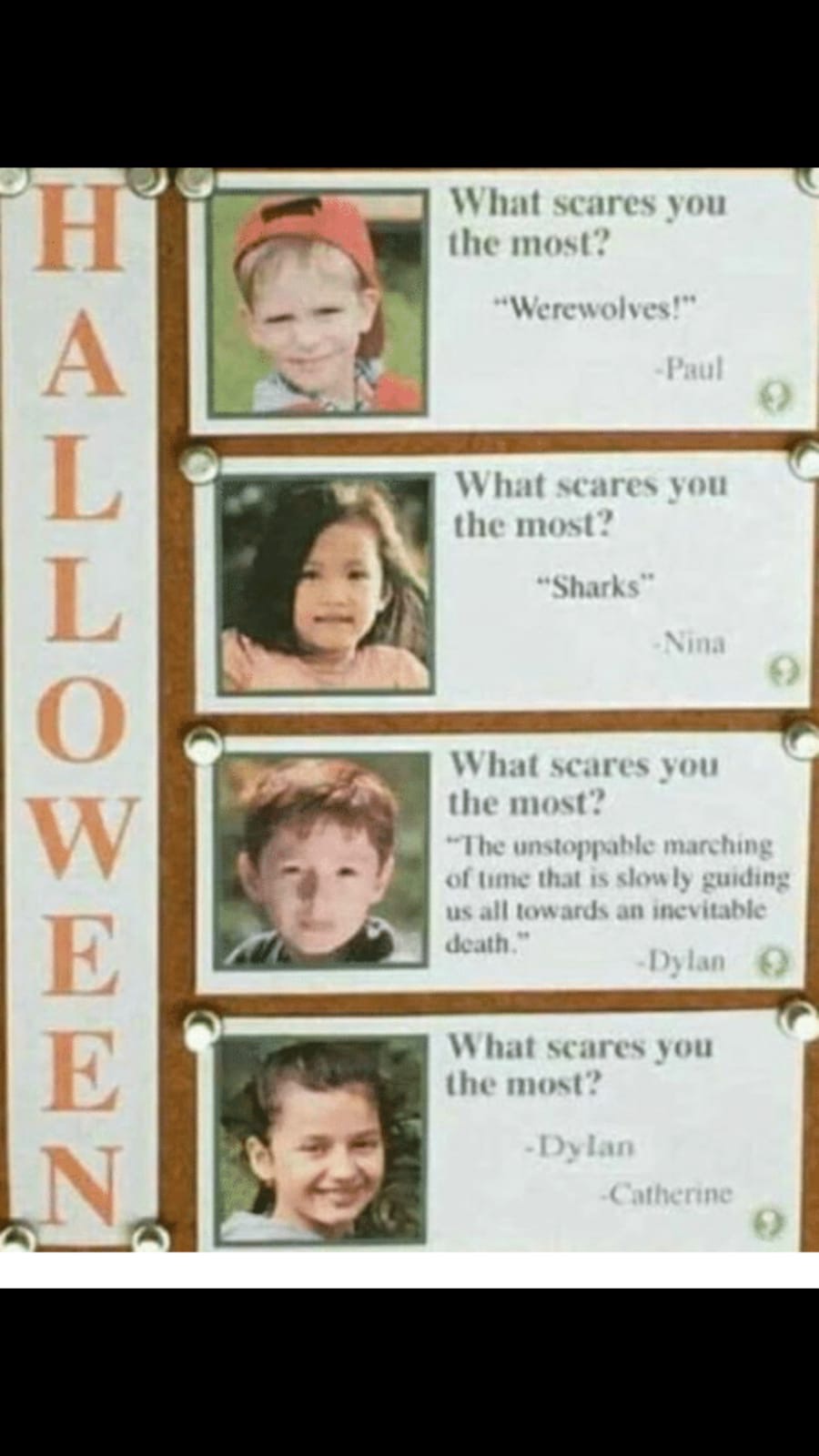 scares you the most meme dylan - What scares you the most? "Werewolves!" Paul What scares you the most? "Sharks" Nina What scares you the most? The unstoppable marching of time that is slowly guiding us all towards an inevitable death." Dylan What scares 