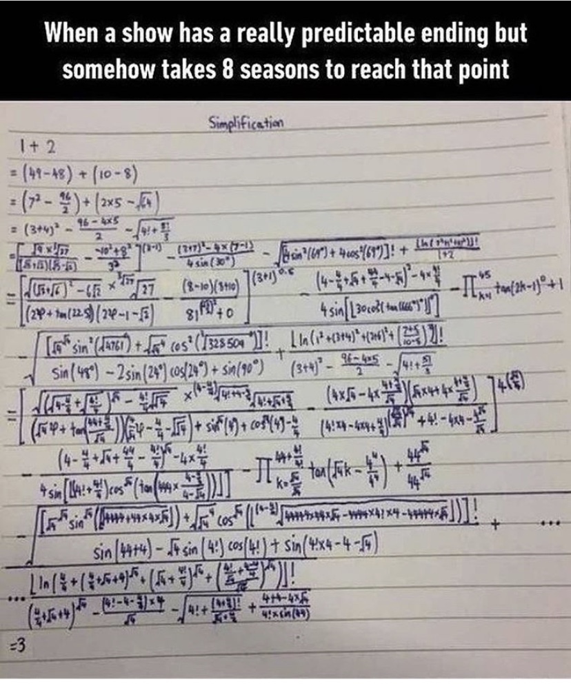 show has a really predictable ending but takes 8 seasons to get there - When a show has a really predictable ending but somehow takes 8 seasons to reach that point Simplification 1 2 4848 108 T 1518 Utm teos}6\"! ihtomuu O F 177 8103410 3 4 Jak12 23P m251