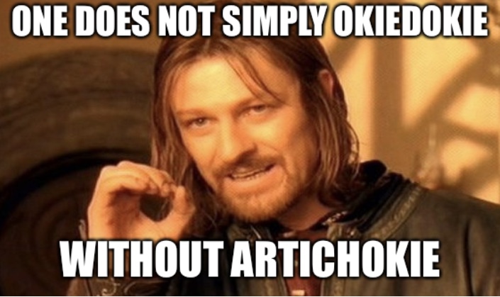 one does not simply meme - One Does Not Simply Okiedokie Without Artichokie