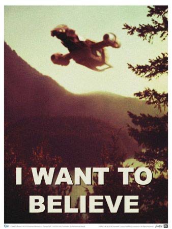 firefly i want to believe poster - I Want To Believe