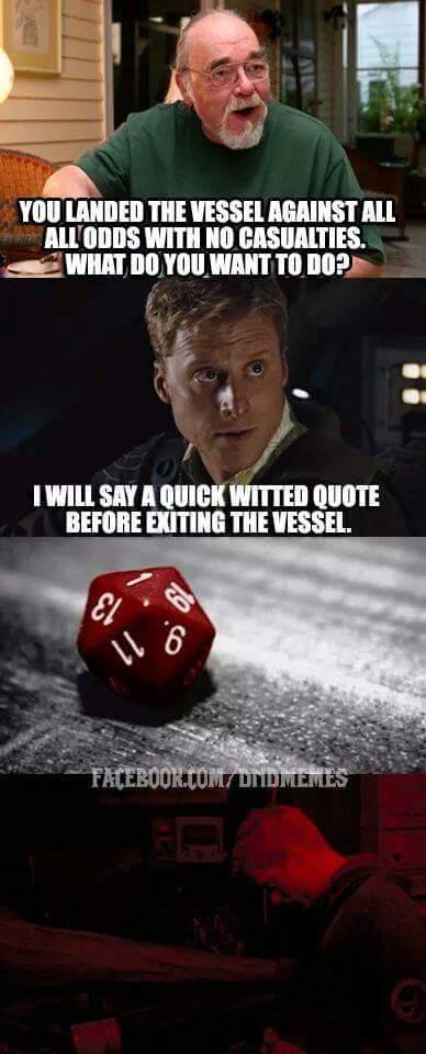 funny dnd memes - You Landed The Vessel Against All All Odds With No Casualties. What Do You Want To Dop Twill Say A Quick Witted Quote Before Exiting The Vessel. 0 0 Facebook.Com Didmemes