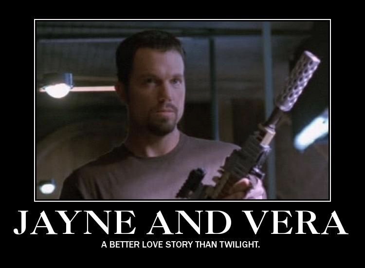 firefly jayne memes - Jayne And Vera A Better Love Story Than Twilight.