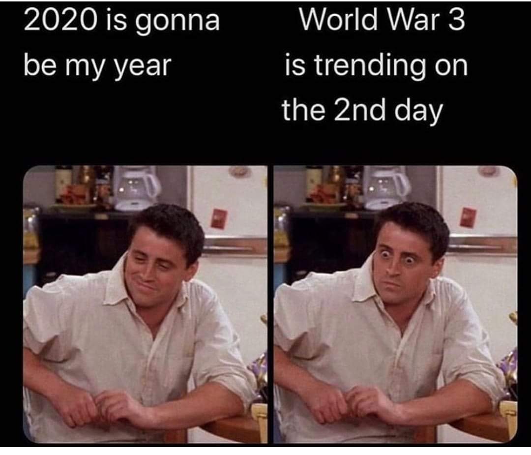 World War III - 2020 is gonna be my year World War 3 is trending on the 2nd day