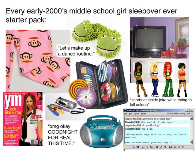 communication - Every early2000's middle school girl sleepover ever starter pack "Let's make up a dance routine." snorts at inside joke while trying to fall asleep look a star Colores Smartech Instant Message Ele El Besert People Smarter 's Warning Level 
