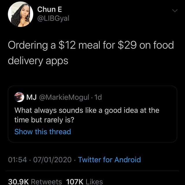 Mamamoo - Chun E Chun E Ordering a $12 meal for $29 on food, delivery apps Mj Mogul. 1d, What always sounds a good idea at the time but rarely is? Show this thread 07012020 Twitter for Android