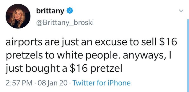 lindsay lohan dumb tweets - brittany airports are just an excuse to sell $16 pretzels to white people. anyways, I just bought a $16 pretzel 08 Jan 20. Twitter for iPhone