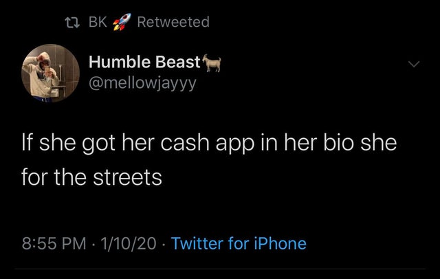 atmosphere - 27 Bk Retweeted Humble Beast 'If she got her cash app in her bio she for the streets 11020 Twitter for iPhone